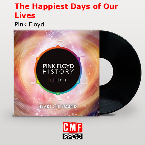 final cover The Happiest Days of Our Lives Pink Floyd
