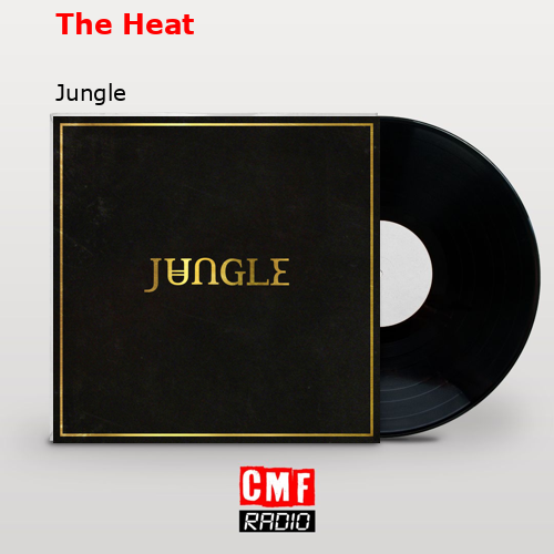The Heat – Jungle