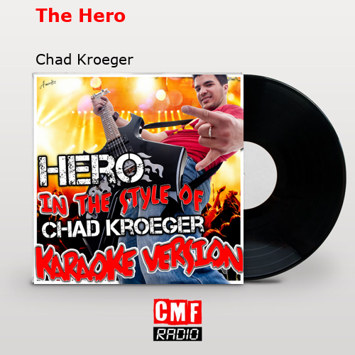 final cover The Hero Chad Kroeger
