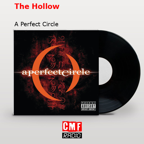 The Hollow – A Perfect Circle