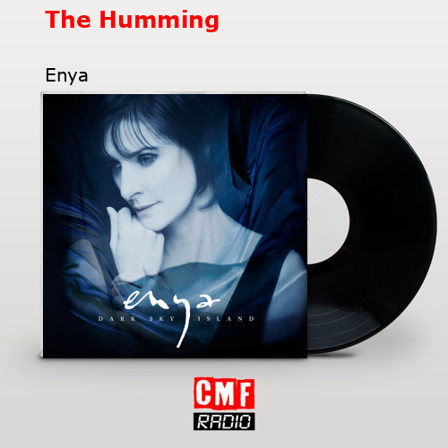 The Humming – Enya