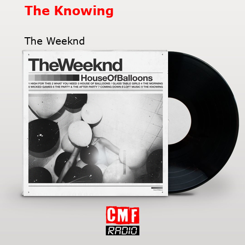 The Knowing – The Weeknd