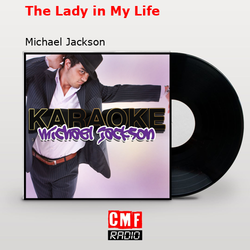 The Lady in My Life – Michael Jackson