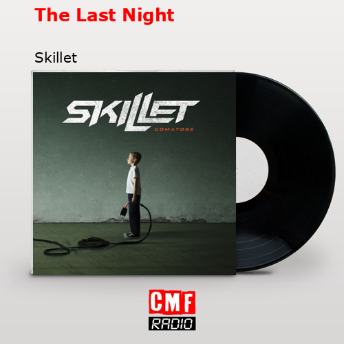 The Last Night – Skillet