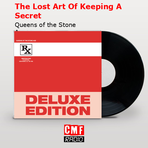The Lost Art Of Keeping A Secret – Queens of the Stone Age