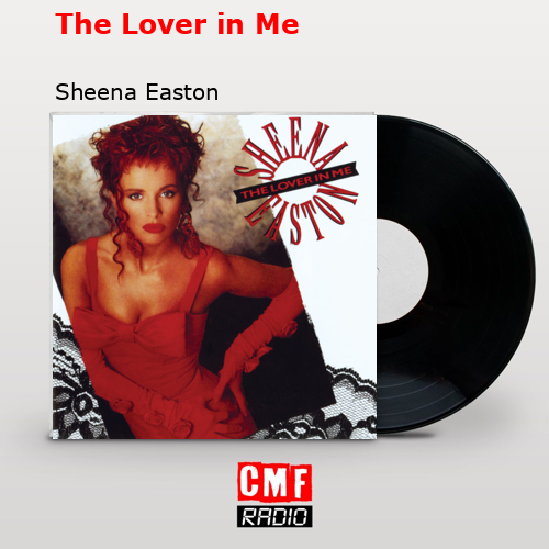 The Lover in Me – Sheena Easton