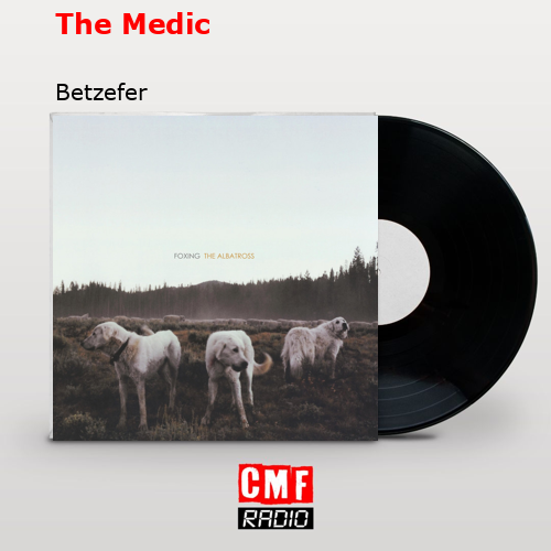 The Medic – Betzefer