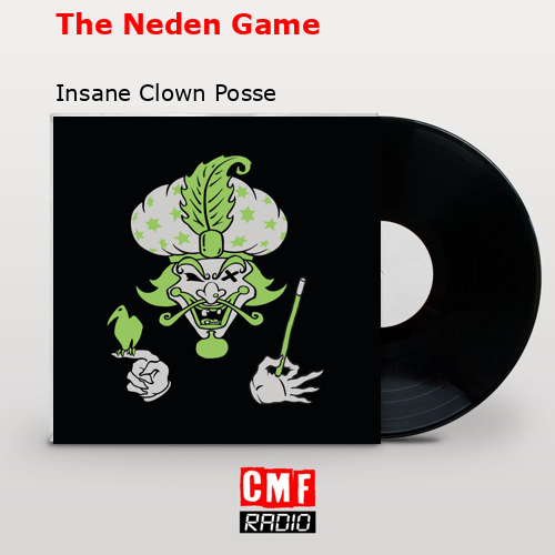The Neden Game – Insane Clown Posse