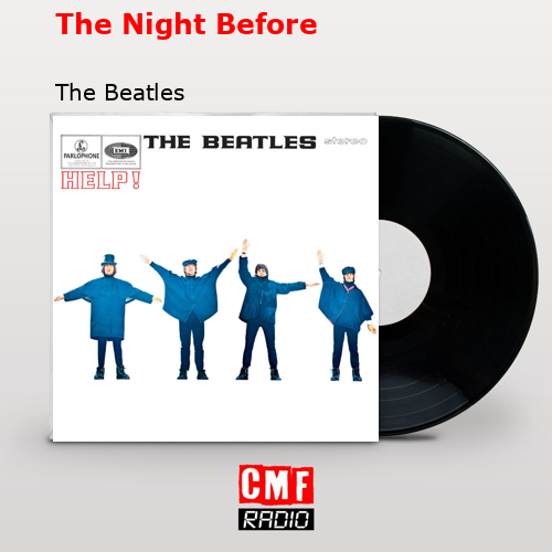 The Night Before – The Beatles