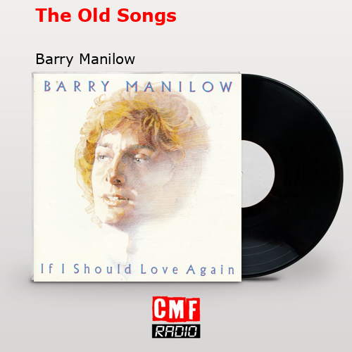 The Old Songs – Barry Manilow