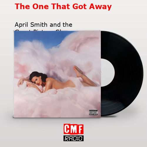 The One That Got Away – April Smith and the Great Picture Show