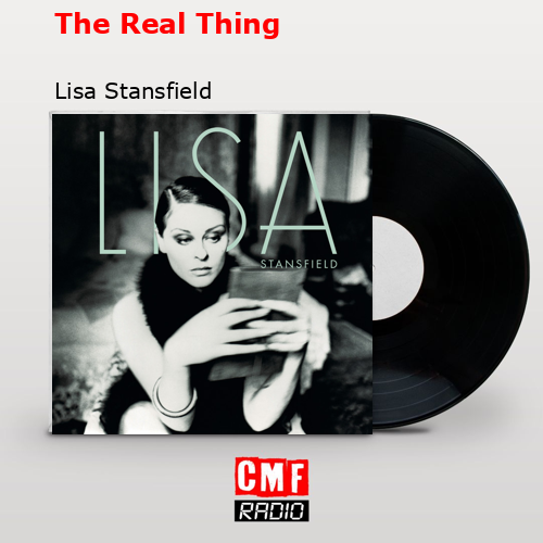 The Real Thing – Lisa Stansfield