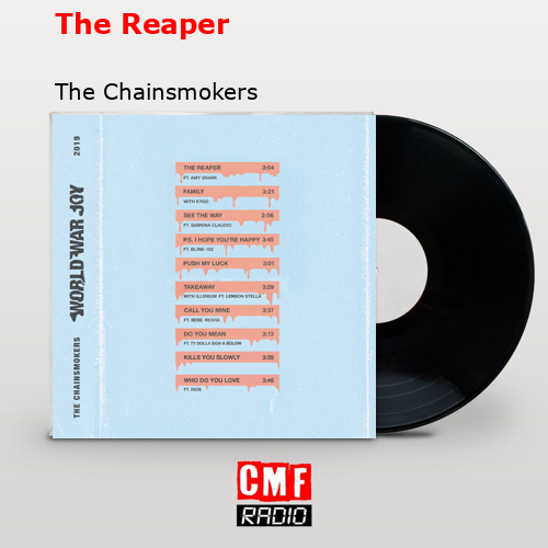 The Reaper – The Chainsmokers
