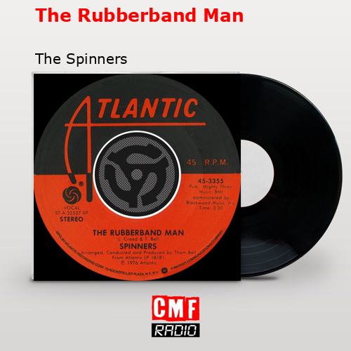 The Rubberband Man – The Spinners