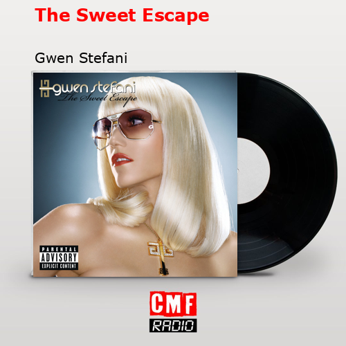 The Sweet Escape – Gwen Stefani