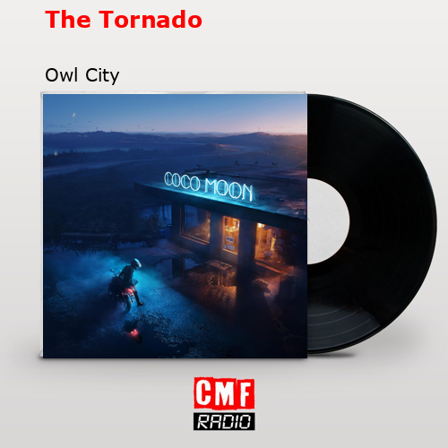 The Tornado – Owl City