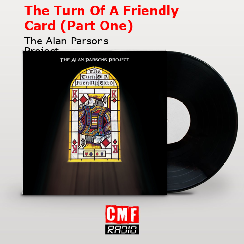 The Turn Of A Friendly Card (Part One) – The Alan Parsons Project