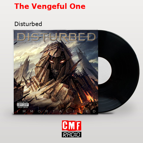 The Vengeful One – Disturbed