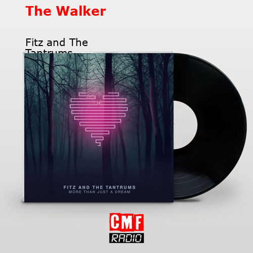 The Walker – Fitz and The Tantrums