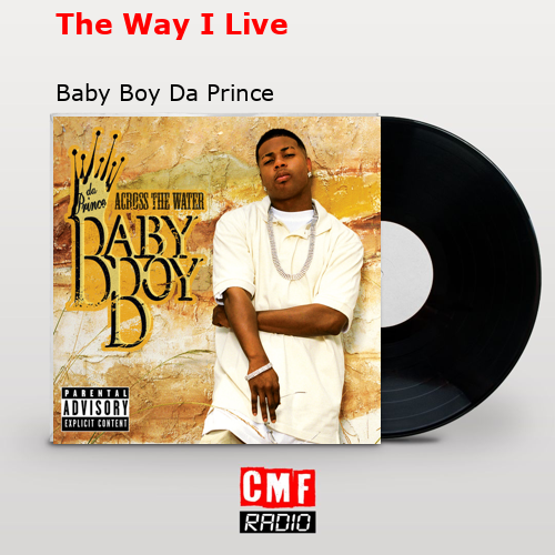 The Way I Live – Baby Boy Da Prince