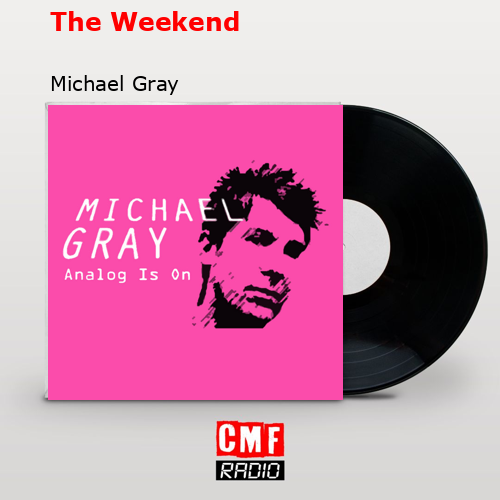 final cover The Weekend Michael Gray