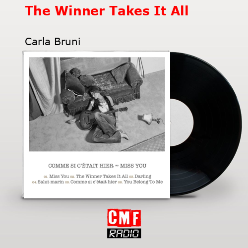 The Winner Takes It All – Carla Bruni