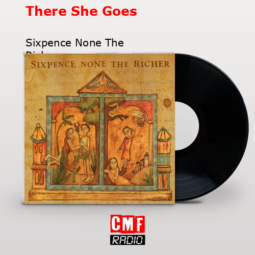 There She Goes – Sixpence None The Richer