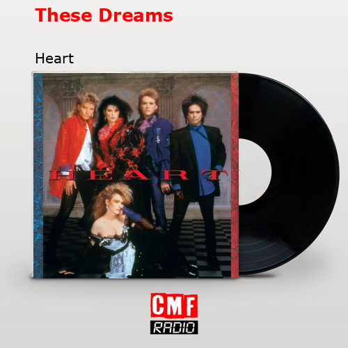 These Dreams – Heart