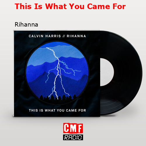 final cover This Is What You Came For Rihanna