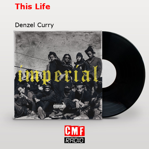 This Life – Denzel Curry