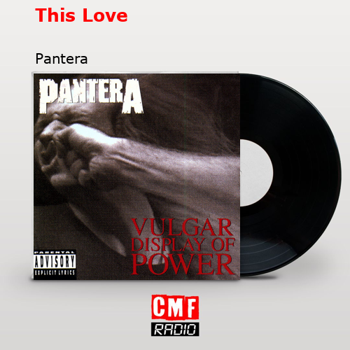 This Love – Pantera