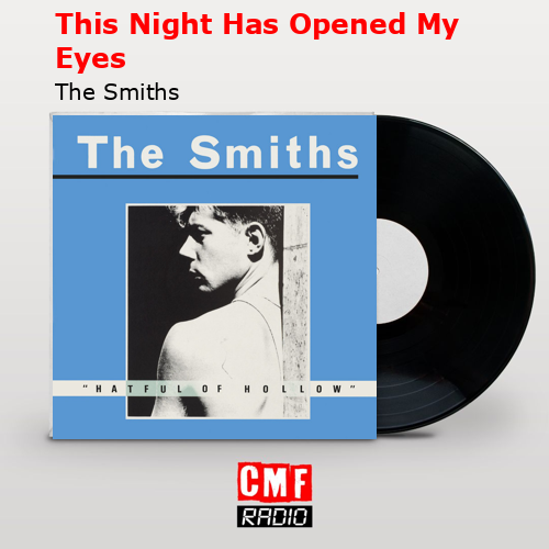 This Night Has Opened My Eyes – The Smiths