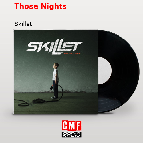 Those Nights – Skillet