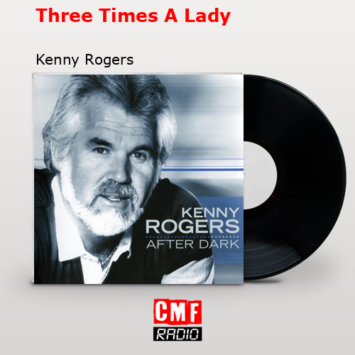 Three Times A Lady – Kenny Rogers