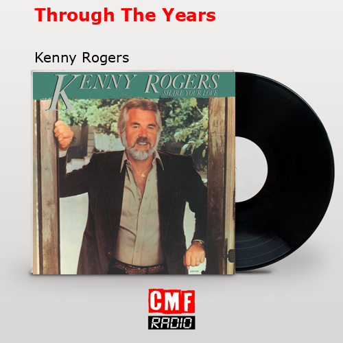 final cover Through The Years Kenny Rogers