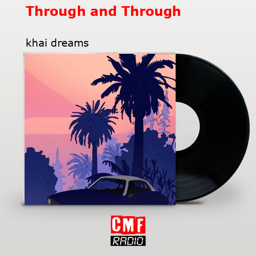 Through and Through – khai dreams