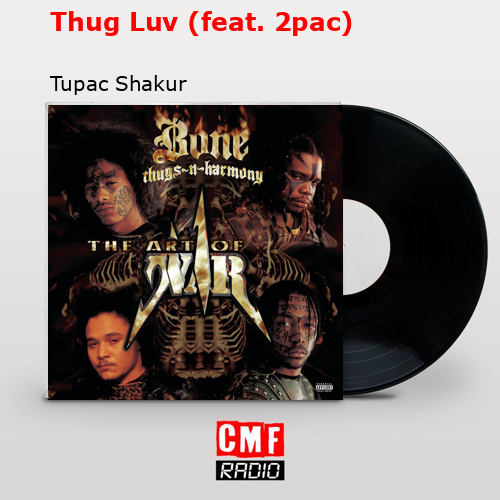 Thug Luv (feat. 2pac) – Tupac Shakur