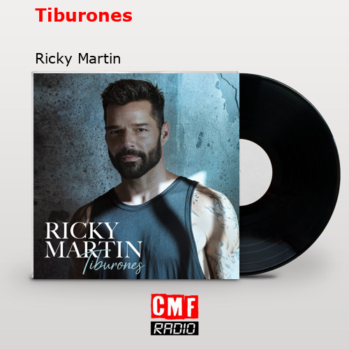 Tiburones – Ricky Martin