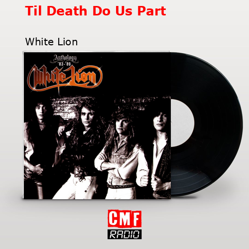 Til Death Do Us Part – White Lion