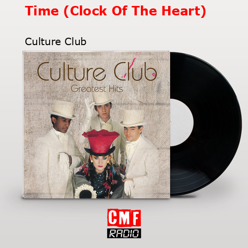 Time (Clock Of The Heart) – Culture Club