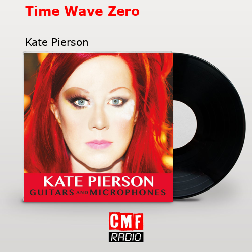 Time Wave Zero – Kate Pierson