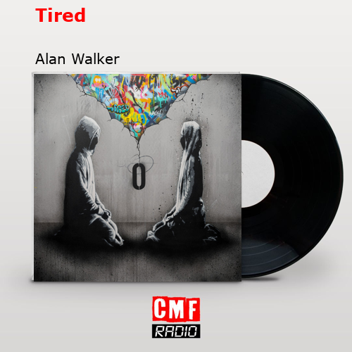 final cover Tired Alan Walker