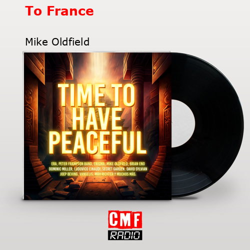 To France – Mike Oldfield