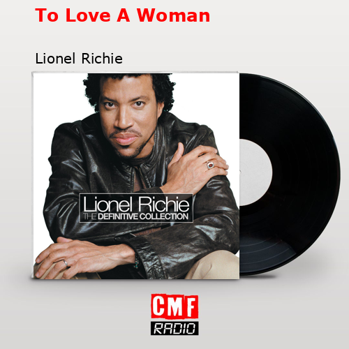 final cover To Love A Woman Lionel Richie