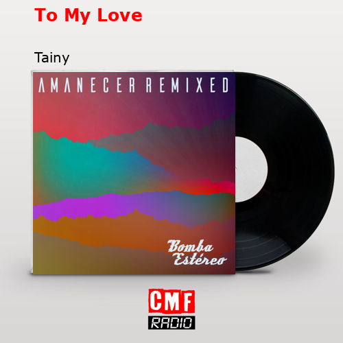 To My Love – Tainy