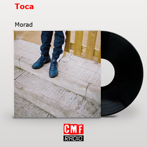 Toca – Morad