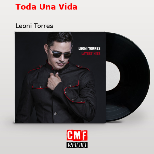 final cover Toda Una Vida Leoni Torres