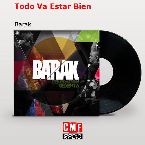 Todo Va Estar Bien – Barak