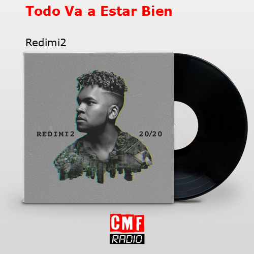 Todo Va a Estar Bien – Redimi2