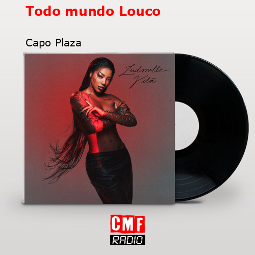 Todo mundo Louco – Capo Plaza